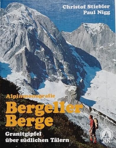 Beispielbild für Alpinmonografie Bergeller Berge. Granitgipfel über südliche Täler zum Verkauf von medimops