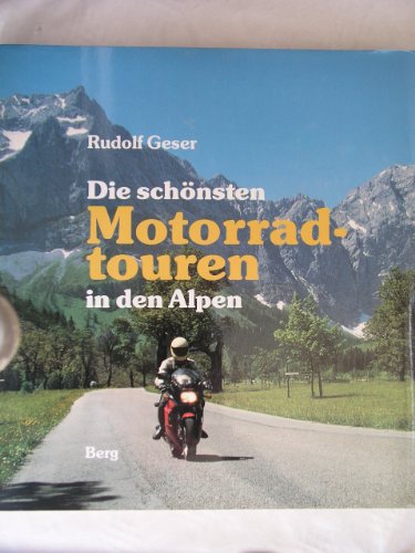 9783763406692: Die schnsten Motorradtouren in den Alpen