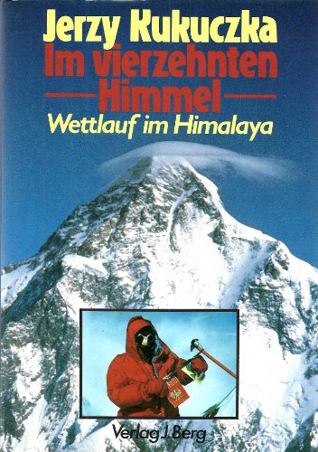 Imagen de archivo de Im vierzehnten Himmel. Wettlauf im Himalaya. a la venta por ANTIQUARIAT BCHERBERG Martin Walkner
