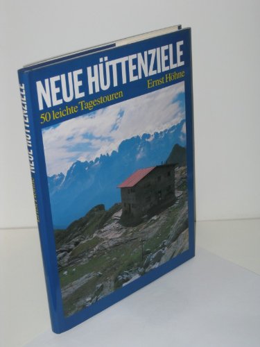 Imagen de archivo de Neue Httenziele - 50 leichte Tagestouren, a la venta por medimops