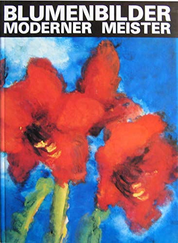 Beispielbild fr Blumenbilder moderner Meister zum Verkauf von 3 Mile Island