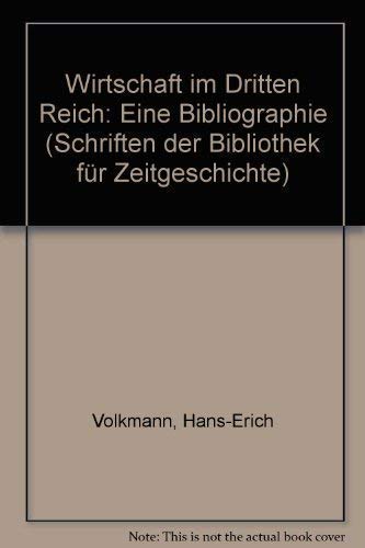 Stock image for Wirtschaft im Dritten Reich I. 1933 - 1939. Eine Bibliographie for sale by medimops
