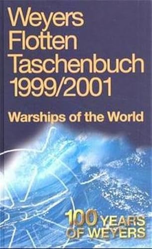 Weyers Flottentaschenbuch. Warships of the World. 64. Jahrgang 1999-2001. Mit einer Einführung vo...