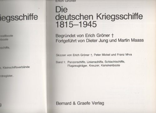Die deutschen Kriegsschiffe 1815 - 1945, Band 1 Band 1: Panzerschiffe, Linienschiffe, Schlachtsch...