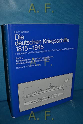 Die deutschen Kriegsschiffe 1815 - 1945; Band 2: Torpedoboote, Zerstörer, Schnellboote, Minensuchboote, Minenräumboote - Gröner, Erich