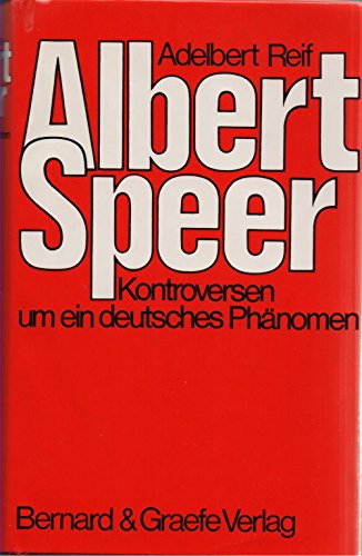 Albert Speer. Kontroversen um ein deutsches Phänomen. Adelbert Reif (Hrsg.). - Speer, Albert und Adelbert Reif (Hrsg.)