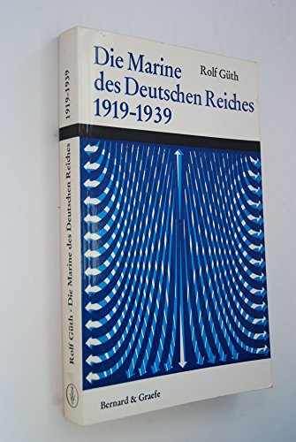Die Marine des Deutschen Reiches 1919-1939. - Güth, Rolf