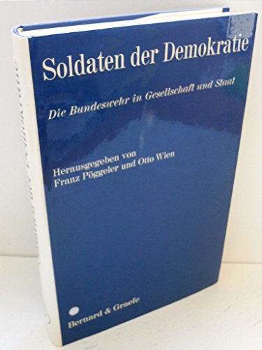 Imagen de archivo de Soldaten der Demokratie. Die Bundeswehr in Gesellschaft und Staat a la venta por Bernhard Kiewel Rare Books