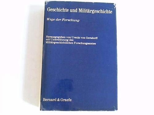 Geschichte und Militärgeschichte, Wege der Forschung - Gersdorff, Ursula von