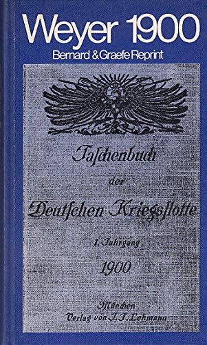 Beispielbild fr Taschenbuch der Deutschen Kriegsflotte. I. Jahrgang 1900. Mit teilweise Benutzung amtlicher Quellen zum Verkauf von Bernhard Kiewel Rare Books