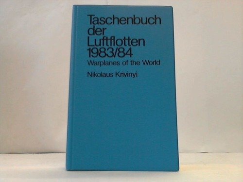 Stock image for Taschenbuch der Luftflotten 1983/84. Warplanes of the world. for sale by medimops