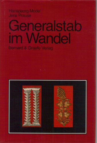 9783763752416: Generalstab im Wandel, Neue Wege bei der Generalstabsausbildung in der Bundeswehr