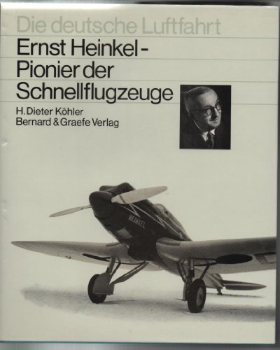 Beispielbild fr Ernst Heinkel - Pionier der Schnellflugzeuge. Eine Biographie. zum Verkauf von Eugen Friedhuber KG