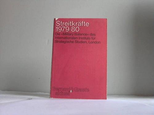 Stock image for Streitkrfte 1979/80. Die "Military Balance" des Internationalen Instituts fr Strategische Studien for sale by Bernhard Kiewel Rare Books