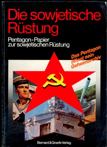 Beispielbild fr Die sowjetische Rstung Pentagon-Papier zur sowjetischen Rstung zum Verkauf von Bernhard Kiewel Rare Books