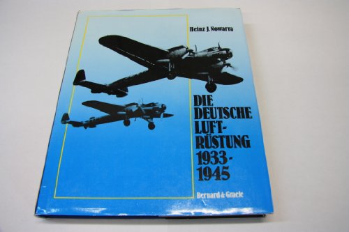 DIE DEUTSCHE LUFTRÜSTUNG 1933 - 1945. Band 1: Flugzeugtypen AEG - Dornier - Nowarra, Heinz J.