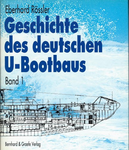 Geschichte des deutschen Ubootbaus (German Edition) (9783763758005) by RoÌˆssler, Eberhard