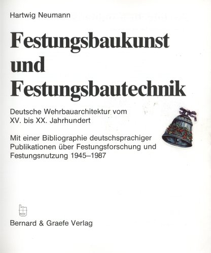 Stock image for Festungsbaukunst und Festungsbautechnik. Wehrbauarchitektur in Deutschland vom 15. bis 20. Jahrhunde for sale by medimops