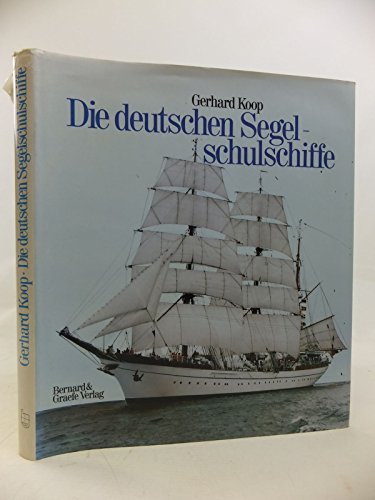 9783763758609: Die deutschen Segelschulschiffe (signiert)