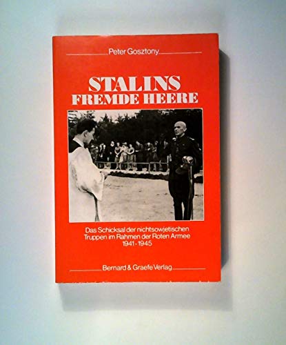 o) Stalins fremde Heere Das Schicksal der nichtsowjetischen Truppen im Rahmen der Roten Armee 1941-1945 (ISBN 1842121685)