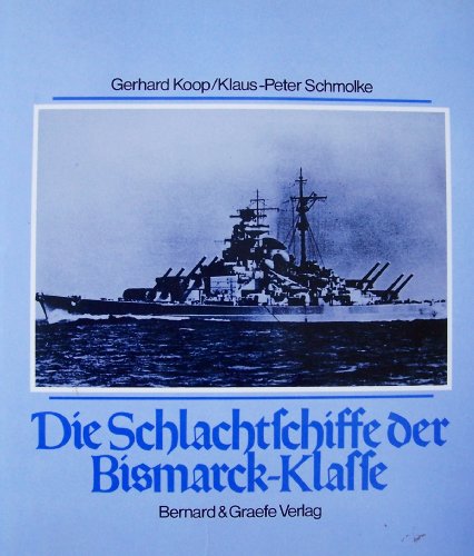 Beispielbild fr Die Schlachtschiffe der Bismarck- Klasse. zum Verkauf von Wonder Book