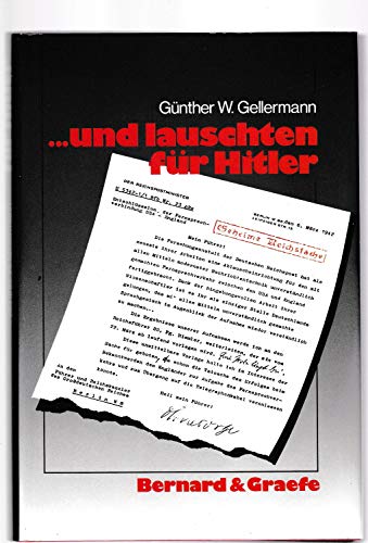 Stock image for --Und lauschten fur Hitler: Geheime Reichssache : die Abhorzentralen des Dritten Reiches (German Edition) for sale by Zubal-Books, Since 1961