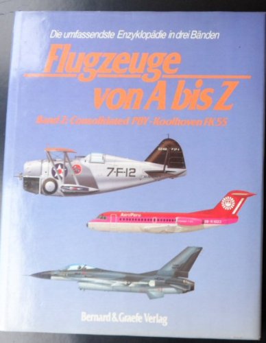 Flugzeuge von A bis Z, Band 2: Consolidated PBY - Koolhoven FK 55 - Alles-Fernandez, Peter (Hrsg.)