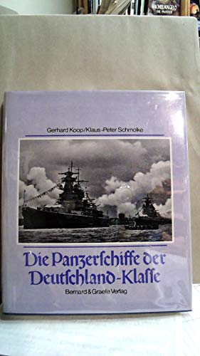 Die Panzerschiffe der Deutschland-Klasse : Deutschland. Schiffsklassen und Schiffstypen der deuts...