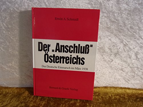 9783763759361: Der "Anschluss sterreichs: Der deutsche Einmarsch im Mrz 1938