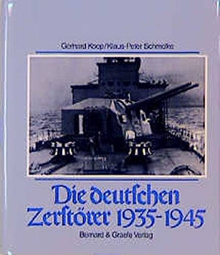 9783763759408: Die deutschen Zerstörer 1935 - 1945
