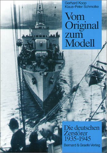 9783763759415: Vom Original zum Modell: Die deutschen Zerstrer 1935 - 1945: Eine Bild- und Plandokumentation