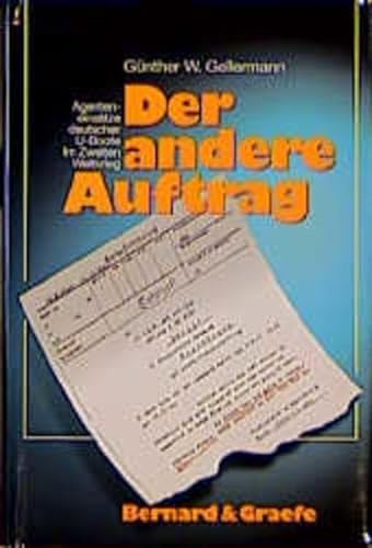 Beispielbild für Der andere Auftrag: Agenteneinsätze mit deutschen U-Booten im Zweiten Weltkrieg. zum Verkauf von Antiquariat Bernhardt
