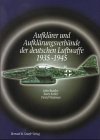 AufklÃ¤rer. AufklÃ¤rungsflugzeuge und -einheiten der Luftwaffe 1935 - 1945. (9783763759811) by Bradley, John; Ketley, Barry; Wadman, David