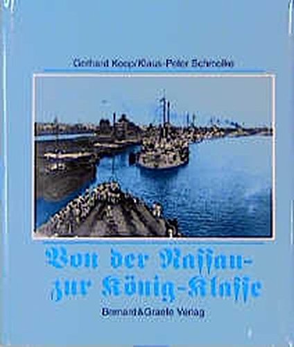 Linienschiffe: Von der Nassau- zur König-Klasse - Gerhard Koop