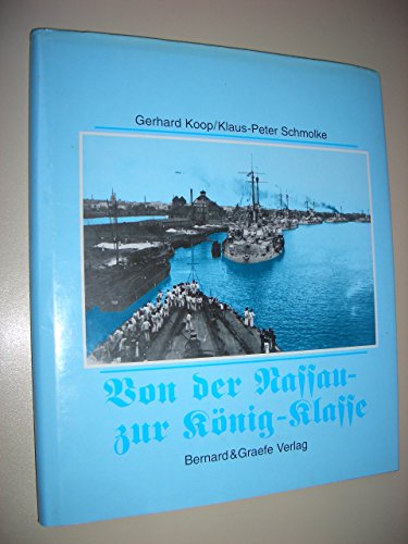 Linienschiffe. Von der Nassau- zur König-Klasse. Schiffsklassen und Schiffstypen der deutschen Ma...