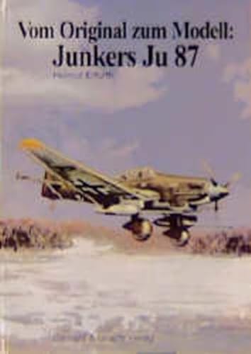 Beispielbild fr Vom Original zum Modell, Junkers Ju 87: Eine Bild- und Modelldokumentation zum Verkauf von medimops