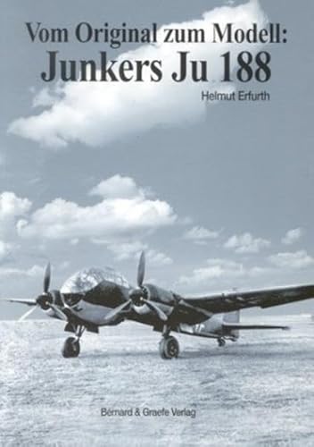 Imagen de archivo de Vom Original zum Modell, Junkers Ju 188 a la venta por medimops