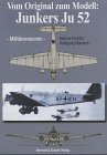 Imagen de archivo de Vom original zum Modell Junkers Ju 52 - Militrversionen - a la venta por O+M GmbH Militr- Antiquariat