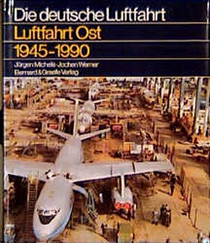 Luftfahrt Ost 1945 - 1990 -Language: german - Michels, Jürgen; Werner, Jochen