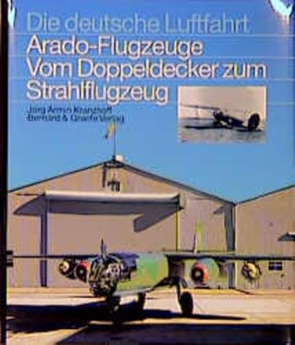 9783763761227: Die Arado-Flugzeuge: Vom Doppeldecker zum Strahlflugzeug