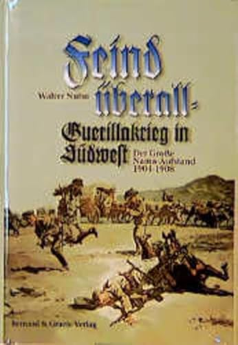 Imagen de archivo de Feind berall: Guerillakrieg in Sdwest. Der groe Nama-Aufstand a la venta por medimops