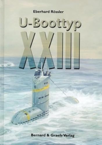 U-Boottyp XXIII. (9783763762361) by RÃ¶ssler, Eberhard