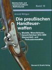 Die preußischen Handfeuerwaffen - Wirtgen, Arnold