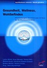 Beispielbild fr Gesundheit, Wellness, Wohlbefinden. Personenbezogene Dienstleistungen im Fokus der Qualifikationsentwicklung Bullinger, Hans-Jrg zum Verkauf von BUCHSERVICE / ANTIQUARIAT Lars Lutzer