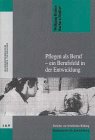 9783763905065: Pflegen als Beruf, ein Berufsfeld in der Entwicklung - Becker, Wolfgang