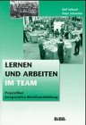 9783763905355: Lernen und Arbeiten im Team, Bd.1, Praxisfibel kooperative Berufsausbildung - Schneider, Peter