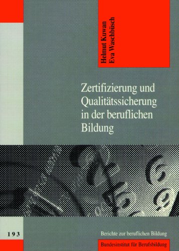 Zertifizierung und QualitÃ¤tssicherung in der beruflichen Weiterbildung. (9783763906994) by Kuwan, Helmut; WaschbÃ¼sch, Eva