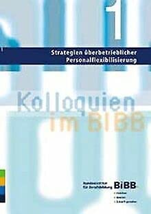 Stock image for Strategien berbetrieblicher Personalflexibilisierung (Kolloquien im BIBB) for sale by medimops
