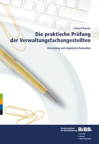 Beispielbild fr Die praktische Prfung der Verwaltungsfachangestellten: Umsetzung und empirische Evaluation zum Verkauf von medimops