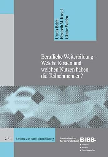 9783763910625: Berufliche Weiterbildung: Welche Kosten und welchen Nutzen haben die Teilnehmenden